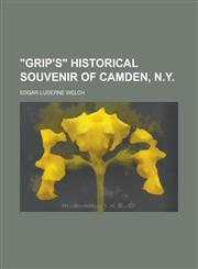 "Grip's" Historical Souvenir of Camden, N.Y,1230061495,9781230061498
