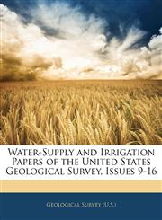 Water-Supply and Irrigation Papers of the United States Geological Survey, Issues 9-16,1145698840,9781145698840