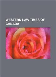 Western Law Times of Canada (Volume 4),1150136049,9781150136047
