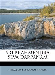 SRI BRAHMENDRA SEVA DARPANAM,1179463536,9781179463537