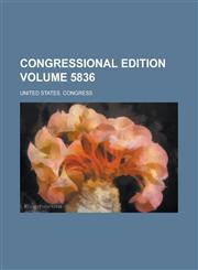 Congressional edition Volume 5836,1236792599,9781236792594