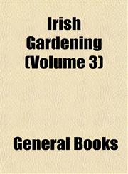 Irish Gardening (Volume 3),1152979493,9781152979499