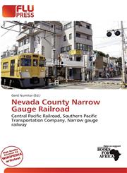 Nevada County Narrow Gauge Railroad,6200334862,9786200334862