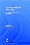 Classical Samkhya and Yoga An Indian Metaphysics of Experience 1st Edition,0415648874,9780415648875