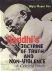 Gandhi's Doctrine of Truth and Non-Violence A Critical Study 1st Edition,8178885212,9788178885216