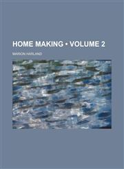Home Making (Volume 2),1150447982,9781150447983