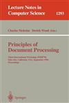 Principles of Document Processing Third International Workshop, PODP '96, Palo Alto, California, USA, September 23, 1996. Proceedings,354063620X,9783540636205