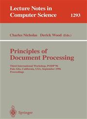 Principles of Document Processing Third International Workshop, PODP '96, Palo Alto, California, USA, September 23, 1996. Proceedings,354063620X,9783540636205