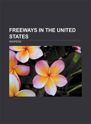 Freeways in the United States Massachusetts Route 128, Alligator Alley, New Jersey Route 3, New Jersey Route 495, New Jersey Route 42,1156689732,9781156689738