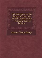 Introduction to the Study of the Law of the Constitution - Primary Source Edition,1295832437,9781295832439