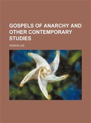 gospels of anarchy and other contemporary studies,1150847697,9781150847691