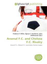 Arsenal F.C. and Chelsea F.C. Rivalry,6134299324,9786134299329