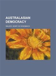 Australasian Democracy,1150430451,9781150430459