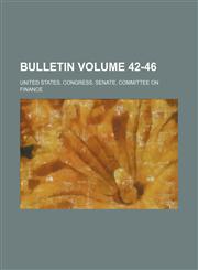 Bulletin Volume 42-46,1153310783,9781153310789