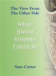 What Jewish Schools Could Be The View From The Other Side,1936778904,9781936778904