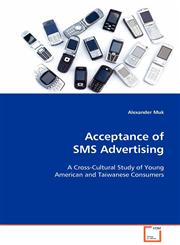 Acceptance of SMS Advertising,363909025X,9783639090253