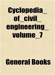 Cyclopedia_of_civil_engineering_volume_7,1152883887,9781152883888