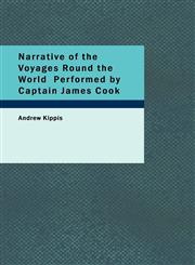 Narrative of the Voyages Round the World  Performed by Captain James Cook,1426428561,9781426428562