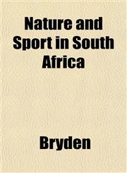 Nature and Sport in South Africa,1153054647,9781153054645