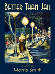 Better Than Jail,159663667X,9781596636675