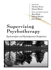 Supervising Psychotherapy Psychoanalytic and Psychodynamic Perspectives,0761968717,9780761968719
