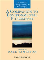 A Companion to Environmental Philosophy,140510659X,9781405106597