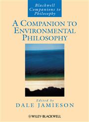 A Companion to Environmental Philosophy,140510659X,9781405106597
