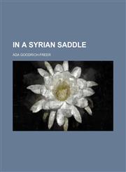 In a Syrian Saddle,1150146729,9781150146725