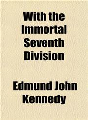 With the Immortal Seventh Division,1151648280,9781151648280