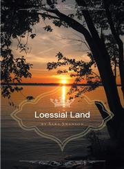 Loessial Land,146020574X,9781460205747