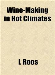 Wine-Making in Hot Climates,1152120263,9781152120266