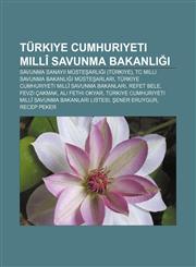 Türkiye Cumhuriyeti Millî Savunma Bakanlığı Savunma Sanayii Müsteşarlığı (Türkiye), TC Milli Savunma Bakanlığı müsteşarları,1232939641,9781232939641