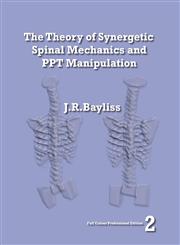 The Theory of Synergetic Spinal Mechanics and PPT Manipulation - Edition 2,0955093627,9780955093623