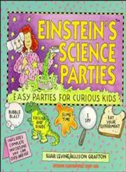 Einstein's Science Parties: Easy Parties for Curious Kids,0471596469,9780471596462