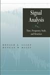 Signal Analysis Time, Frequency, Scale, and Structure,0471234419,9780471234418