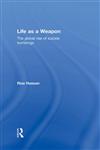 Life as a Weapon The Global Rise of Suicide Bombings,0415588855,9780415588850