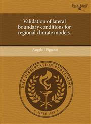 Validation of lateral boundary conditions for regional climate models.,124371073X,9781243710734