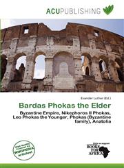 Bardas Phokas the Elder,6139537398,9786139537396