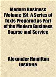 Modern Business (Volume 19); A Series of Texts Prepared as Part of the Modern Business Course and Service,1153039362,9781153039369