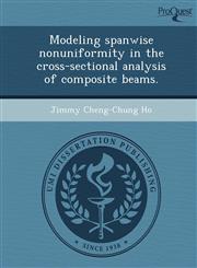 Modeling spanwise nonuniformity in the cross-sectional analysis of composite beams.,1244092614,9781244092617