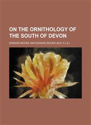 On the Ornithology of the South of Devon,1154491552,9781154491555