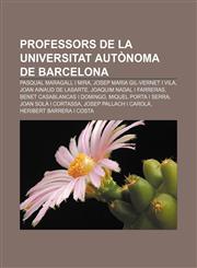 Professors de la Universitat Autònoma de Barcelona Pasqual Maragall i Mira, Josep Maria Gil-Vernet i Vila, Joan Ainaud de Lasarte,1232732907,9781232732907