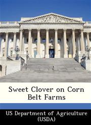 Sweet Clover on Corn Belt Farms,1249156327,9781249156321
