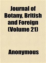 Journal of Botany, British and Foreign (Volume 21),1152356240,9781152356245