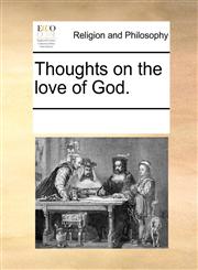 Thoughts on the love of God.,117111348X,9781171113485