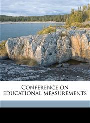 Conference on educational measurements Volume 2 no 6,1176243241,9781176243248