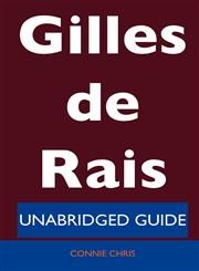 Gilles de Rais - Unabridged Guide,1486198325,9781486198320