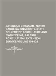 Extension circular | North Carolina. University. State College of Agriculture and Engineering, Raleigh. Agricultural Extension Service Volume 100-128,1130528480,9781130528480