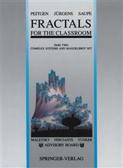 Fractals for the Classroom Part Two: Complex Systems and Mandelbrot Set,0387977228,9780387977225
