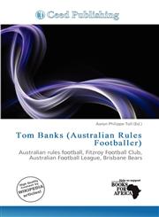 Tom Banks (Australian Rules Footballer),6200855730,9786200855732